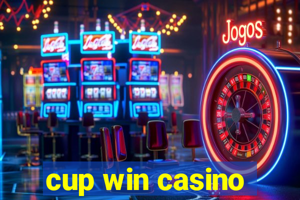 cup win casino